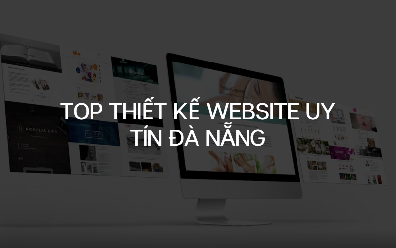 Top 5 công ty thiết kế website Đà Nẵng uy tín, chuẩn seo
