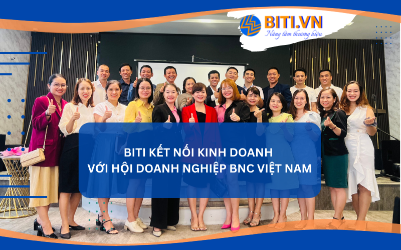 BITI kết nối kinh doanh với hội Doanh Nghiệp BNC Việt Nam
